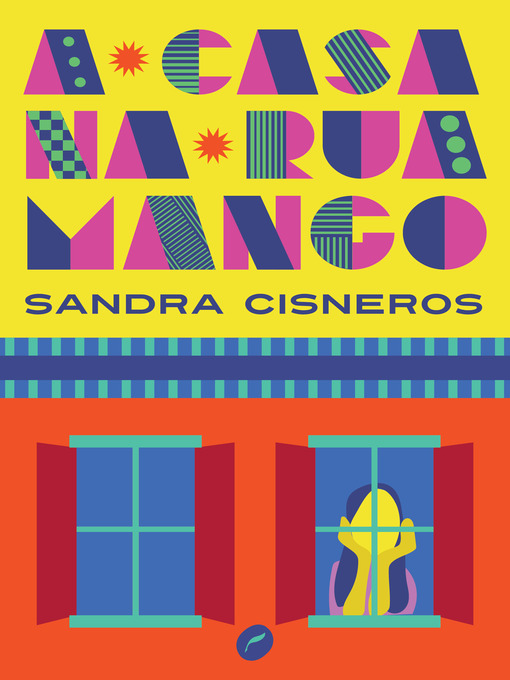 Title details for A casa na Rua Mango by Sandra Cisneros - Available